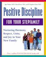 9780761520122-0761520120-Positive Discipline for Your Stepfamily: Nurturing Harmony, Respect, and Joy in Your New Family