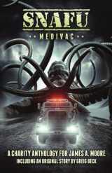 9781925623321-1925623327-SNAFU: Medivac: A Charity Anthology of Military Horror