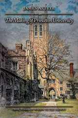 9780691126869-0691126860-The Making of Princeton University: From Woodrow Wilson to the Present