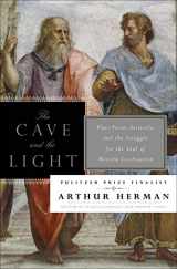 9780553807301-0553807307-The Cave and the Light: Plato Versus Aristotle, and the Struggle for the Soul of Western Civilization