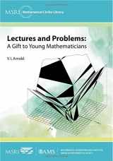 9781470422592-147042259X-Lectures and Problems: A Gift to Young Mathematicians (MSRI Mathematical Circles Library) (MSRI Mathematical Circles Library, 17)
