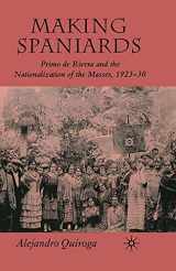9781349285808-1349285803-Making Spaniards: Primo de Rivera and the Nationalization of the Masses, 1923-30
