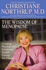 9780553384093-0553384090-The Wisdom of Menopause: Creating Physical and Emotional Health and Healing During the Change, Revised Edition