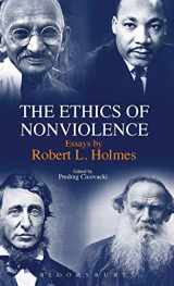 9781623566425-1623566428-The Ethics of Nonviolence: Essays by Robert L. Holmes