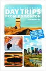 9781552859858-1552859851-Day Trips from Edmonton (Best of Alberta)