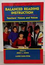 9780787233952-0787233951-Balanced Reading Instruction: Teachers Visions & Voices