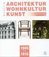 9783950101232-3950101233-Architektur Wohnkultur Kunst Austria (Architecture Living Culture Art Austria)1900-1910 (German & English)
