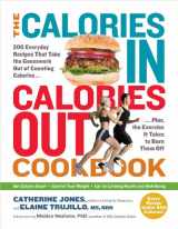 9781615191048-1615191046-The Calories In, Calories Out Cookbook: 200 Everyday Recipes That Take the Guesswork Out of Counting Calories―Plus, the Exercise It Takes to Burn Them Off