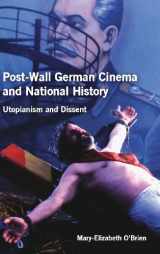9781571135223-1571135227-Post-Wall German Cinema and National History: Utopianism and Dissent (Studies in German Literature Linguistics and Culture) (Volume 113)