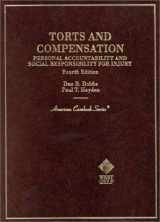 9780314250957-0314250956-Torts and Compensation : Personal Accountability and Social Responsibility for Injury