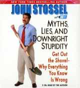 9781401384173-140138417X-Myths, Lies and Downright Stupidity: Why Everything You Know Is Wrong