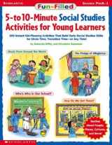 9780439420549-0439420547-Fun-Filled 5-To 10-Minute Social Studies Activities for Young Learners: 200 Instant Kid-Pleasing Activities That Build Early Social Studies Skills for Circle Time, Transition Time - Or Any Time!