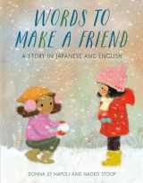 9780593122273-0593122275-Words to Make a Friend: A Story in Japanese and English