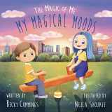 9781951597320-195159732X-My Magical Moods – Stop Tantrums and Teach Kids to Regulate Big Feelings and Emotions (The Magic of Me)