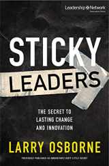 9780310529484-0310529484-Sticky Leaders: The Secret to Lasting Change and Innovation (Leadership Network Innovation Series)