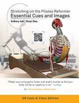 9781546341932-1546341935-Stretching on the Pilates Reformer: Essential Cues and Images (QR Code & Video Edition): (QR Code & Video Edition)