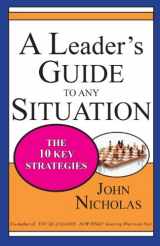 9780976222927-0976222922-A Leader's Guide to Any Situation - The Ten Key Strategies
