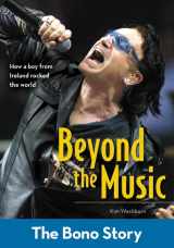 9780310738381-0310738385-Beyond the Music: The Bono Story (ZonderKidz Biography)
