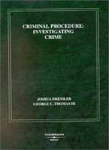 9780314142993-0314142991-Criminal Procedure, Investigating Crime : Investigating Crime (American Casebook Series)