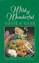 9781894022064-1894022068-Wild & Wonderful Goose & Game