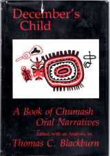 9780520029309-0520029305-December's Child: A Book of Chumash Oral Narratives