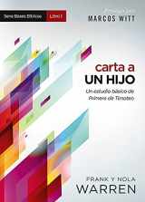 9781621361770-1621361772-Carta a un Hijo: Un estudio básico de Primera de Timoteo (Serie Bases Biblicas) (Spanish Edition)