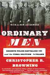 9780062303028-0062303023-Ordinary Men: Reserve Police Battalion 101 and the Final Solution in Poland