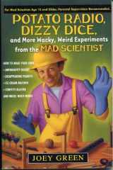 9780399529924-0399529926-Potato Radio, Dizzy Dice, and More Wacky, Weird Experiments from the Mad Scientist