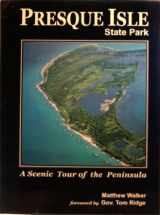 9780970487506-0970487509-Presque Isle State Park: A scenic tour of the peninsula