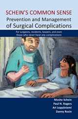 9781903378939-1903378931-Schein's Common Sense Prevention and Management of Surgical Complications: For surgeons, residents, lawyers, and even those who never have any complications