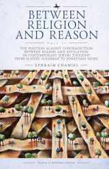 9781644695708-1644695707-Between Religion and Reason (Part II): The Position against Contradiction between Reason and Revelation in Contemporary Jewish Thought from Eliezer ... Jonathan Sacks (Studies in Orthodox Judaism)