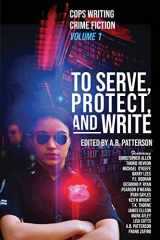9780645266108-0645266108-To Serve, Protect, and Write: Cops Writing Crime Fiction