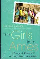 9781592404452-1592404456-The Girls from Ames: A Story of Women and a Forty-Year Friendship