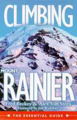 9780966979503-0966979508-Climbing Mount Rainier: The Essentials Guide