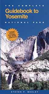 9781597140874-1597140872-The Complete Guidebook to Yosemite National Park (COMPLETE GUIDE TO YOSEMITE NATIONAL PARK)