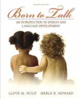 9780205453313-0205453317-Born to Talk: An Introduction to Speech and Language Development (4th Edition)