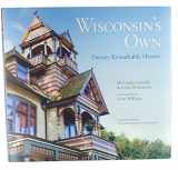 9780870204524-0870204521-Wisconsin’s Own: Twenty Remarkable Homes