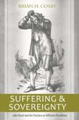 9781601781970-1601781970-Suffering and Sovereignty: John Flavel and the Puritans on Afflictive Providence