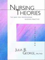 9780838571101-0838571107-Nursing Theories: The Base for Professional Nursing Practice