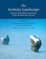 9781842171523-1842171526-The Avebury landscape: Aspects of the field archaeology of the Marlborough Downs