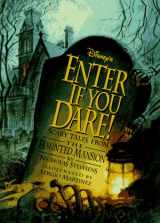 9780786850020-0786850027-Disney's Enter If You Dare!: Scary Tales from the Haunted Mansion
