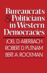 9780674086272-0674086279-Bureaucrats and Politicians in Western Democracies (Peabody Museum)