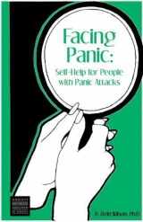 9780935943016-0935943013-Facing Panic: Self-Help for People with Panic Attacks