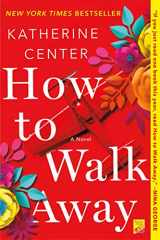 9781250047311-1250047315-How to Walk Away: A Novel