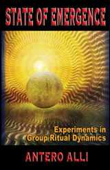 9781935150718-1935150715-State of Emergence: Experiments in Group Ritual Dynamics