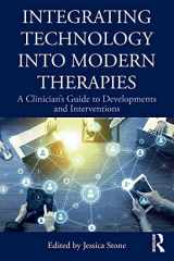 9781138484580-113848458X-Integrating Technology into Modern Therapies: A Clinician’s Guide to Developments and Interventions