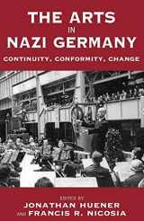 9781845453596-184545359X-The Arts in Nazi Germany: Continuity, Conformity, Change (Vermont Studies on Nazi Germany and the Holocaust, 3)