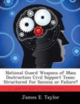 9781288289622-1288289626-National Guard Weapons of Mass Destruction Civil Support Team: Structured for Success or Failure?