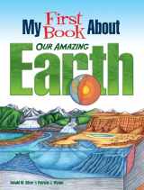 9780486833064-0486833062-My First Book About Our Amazing Earth (Dover Science For Kids Coloring Books)