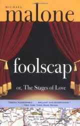 9781570717574-1570717575-Foolscap: Or, The Stages of Love